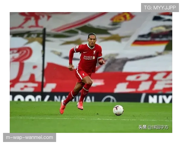 范戴克拦截抢断数据领先 稳定发挥奠定防线基石地位